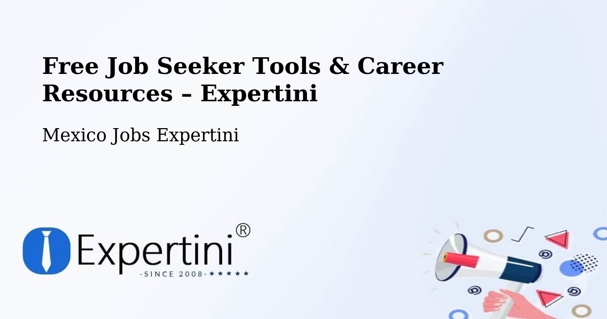 Free Job Seeker Tools & Career Resources – Reynosa - Reynosa, Mexico Jobs Expertini